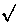 $\sqrt{}$