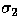 $\sigma_{2}$