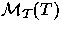 $\mathcal{M_{T}}(T)$