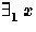$\exists_1 x$